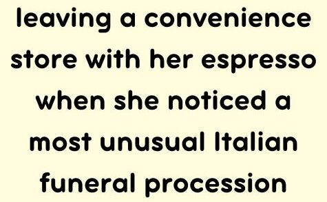 An Italian woman was leaving a convenience