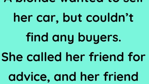 A blonde wanted to sell her car