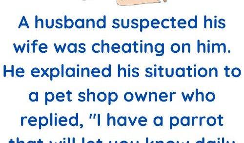 A husband suspected his wife was cheating